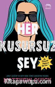 Her Kusursuz Şey