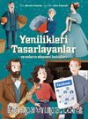 Yenilikleri Tasarlayanlar  ve Onların Efsanevi Buluşları