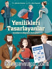 Yenilikleri Tasarlayanlar  ve Onların Efsanevi Buluşları
