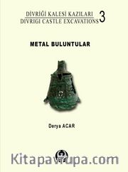 Divriği Kalesi Kazıları 3: Metal Buluntular 
