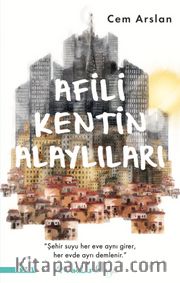 Afili Kentin Alaylıları