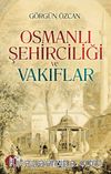 Osmanlı Şehirciliği ve Vakıflar