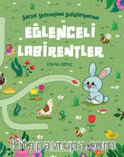 Eğlenceli Labirentler / Görsel Yeteneğimi Geliştiriyorum