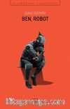 Ben, Robot