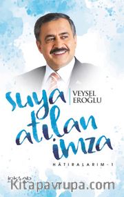 Suya Atılan İmza  / Hatıralarım 1