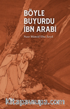 Böyle Buyurdu İbn Arabi