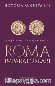 Roma İmparatorları (3. Cilt) <br /> Valerianus'tan Carinus'a