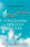 Yüreğimden Dökülen İnciler