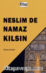 Neslim De Namaz Kılsın