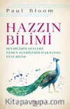 Hazzın Bilimi & Sevdiğimiz Şeyleri Neden Sevdiğimiz Hakkında Yeni Bilim