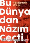 Bu Dünyadan Nazım Geçti