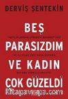 Beş Parasızdım Ve Kadın Çok Güzeldi