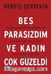 Beş Parasızdım Ve Kadın Çok Güzeldi