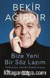 Bize Yeni Bir Söz Lazım