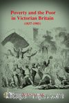 Poverty and the Poor in Victorian Britain