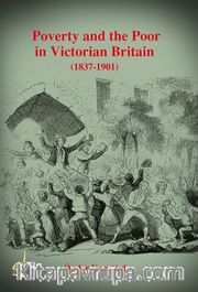 Poverty and the Poor in Victorian Britain