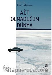Ait Olmadığım Dünya