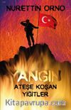 Yangın & Ateşe Koşan Yiğitler