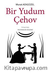 Bir Yudum Çehov