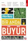 Herkes Bir Anda Büyür