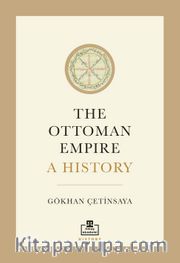The Ottoman Empire A History