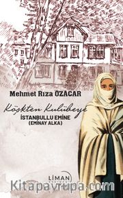 Köşkten Kulübeye İstanbullu  Emine (Eminay Alka)