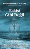 Eskisi Gibi Değil