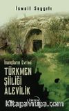 İnançların Evrimi Türkmen Şiiliği Alevilik