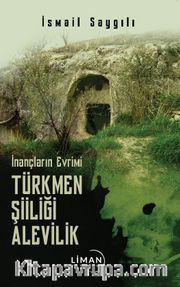 İnançların Evrimi Türkmen Şiiliği Alevilik