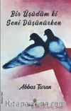 Bir Üşüdüm ki Seni Düşünürken