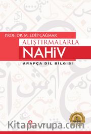 Alıştırmalarla Nahiv <br /> Arapça Dil Bilgisi