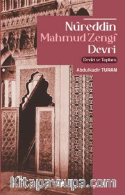 Nûreddin Mahmud Zengî Devri Devlet ve Toplum