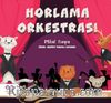 Horlama Orkestrası