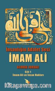 İnsanlığın Adalet Sesi İmam Ali 