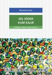 Sel Gider Kum Kalır