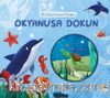 İlk Dokun Hisset Kitabım / Okyanusa Dokun