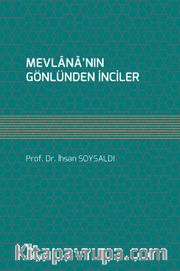 Mevlana’nın Gönlünden İnciler