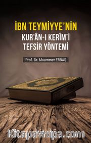 İbn Teymiyye'nin Kur'an-ı Kerim'i Tefsir Yöntemi
