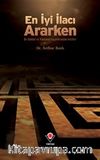 En İyi İlacı Ararken & Bir Doktor ve Hastanın Yaşantısından Kesitler
