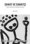 Sanat ve Sanatçı & Sanat Yaratımının Psikolojik Temelleri