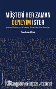 Müşteri Her Zaman Deneyim İster