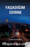 Yaşadığım Edirne