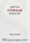 Artvin Etimoloji Sözlüğü (Ciltli)
