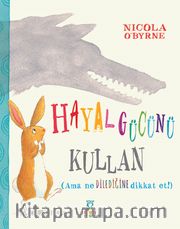 Hayal Gücünü Kullan