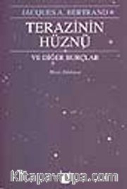 Terazinin Hüznü ve Diğer Burçlar