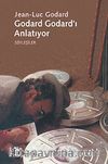 Godard Godard'i Anlatıyor