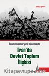 İslam Cumhuriyeti Döneminde İran’da Devlet Toplum İlişkisi