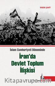 İslam Cumhuriyeti Döneminde İran’da Devlet Toplum İlişkisi