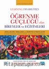 Öğrenme Güçlüğü Olan Bireyler ve Eğitimleri / Learning Disabilities