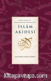 Kur’an-ı Kerim’e ve  Kelamcıların Metotlarına Göre İslam Akidesi